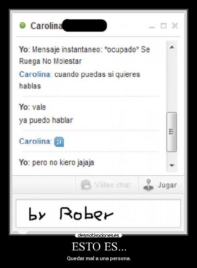 ESTO ES... - Quedar mal a una persona.
