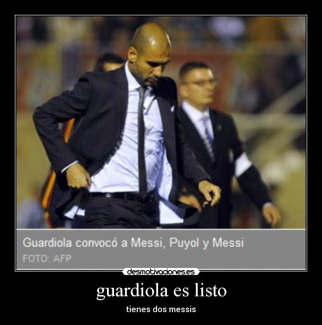 guardiola es listo -