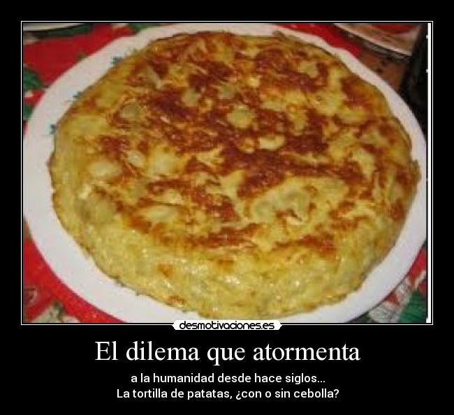 carteles tortilla patatas humanidad cebolla desmotivaciones