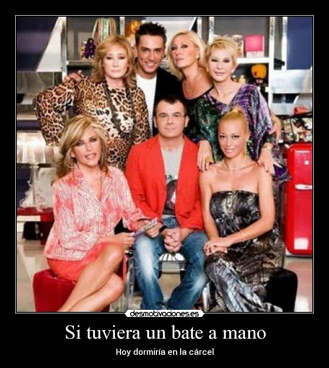 Si tuviera un bate a mano -