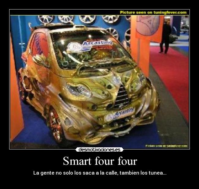 Smart four four - La gente no solo los saca a la calle, tambien los tunea...
