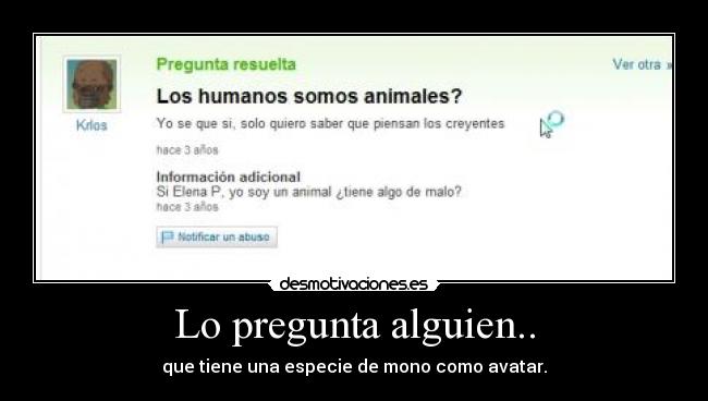 Lo pregunta alguien.. -