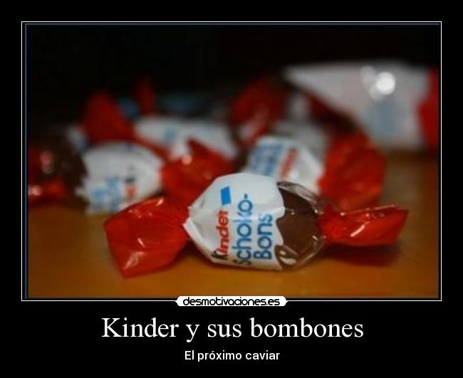Kinder y sus bombones -