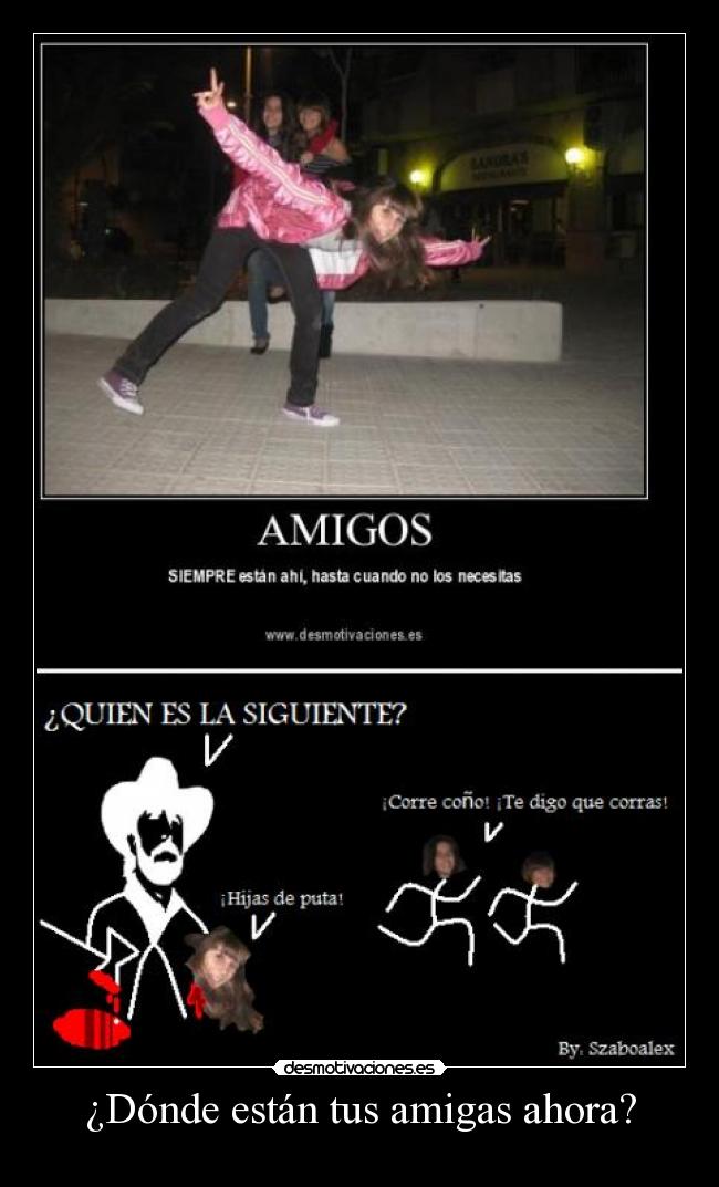 ¿Dónde están tus amigas ahora? - 