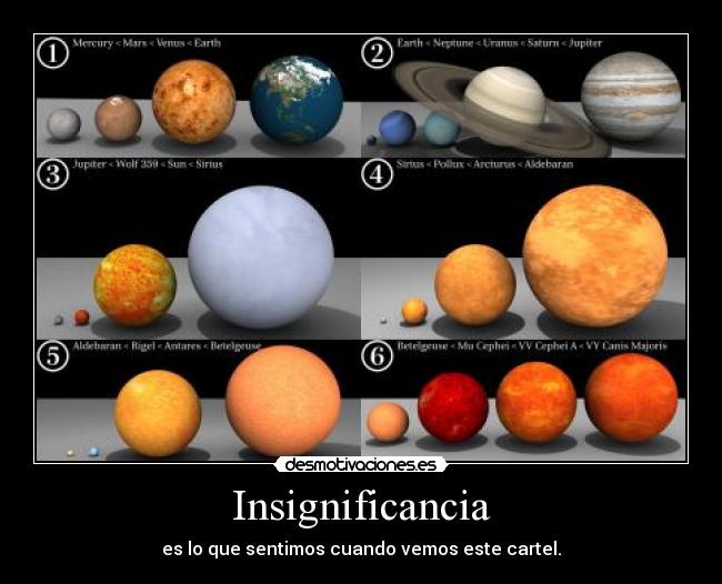 Insignificancia - es lo que sentimos cuando vemos este cartel.