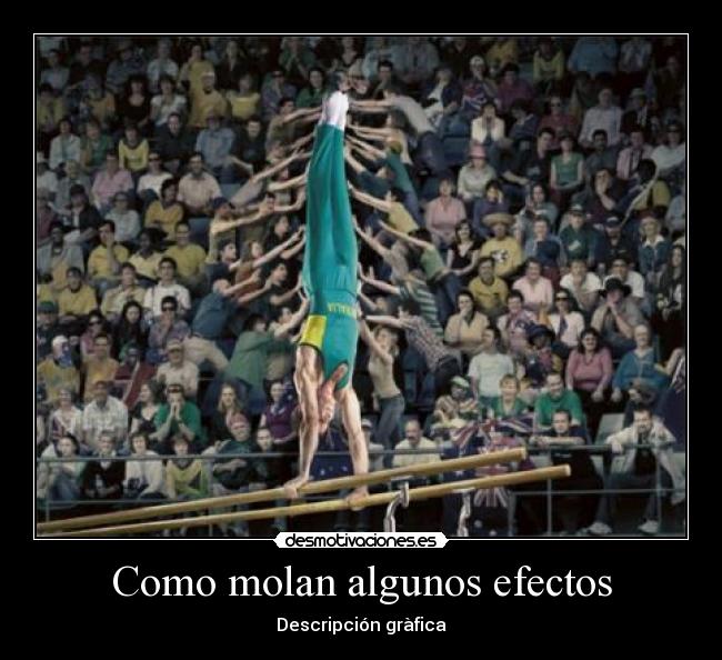 Como molan algunos efectos - Descripción gràfica