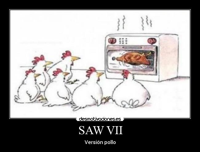 carteles saw pollo miedo desmotivaciones