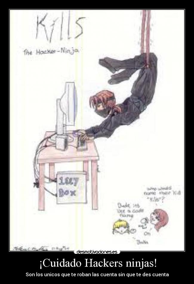 carteles cuidadohackersninjasrobarcuentadarte desmotivaciones