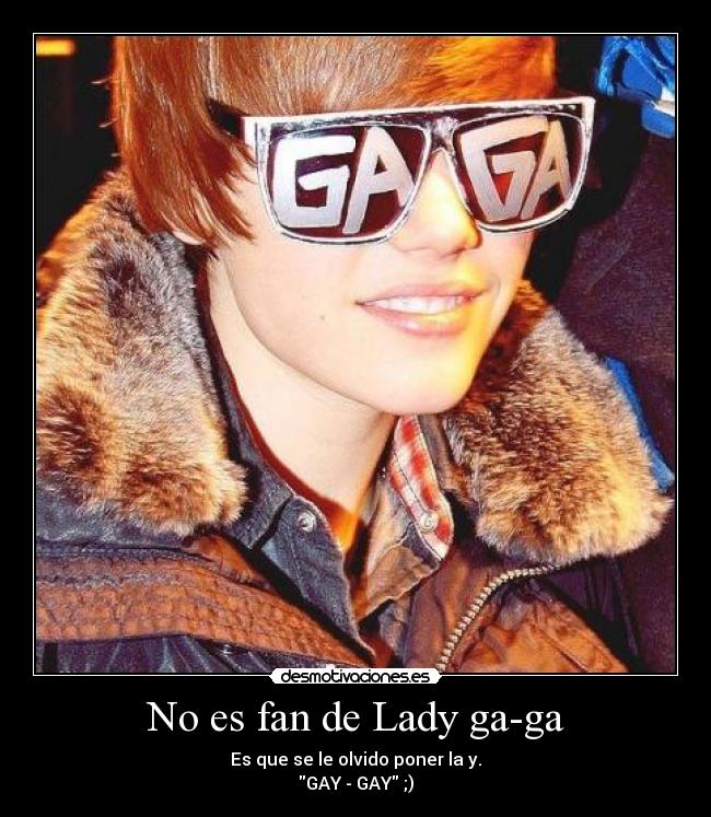 No es fan de Lady ga-ga -