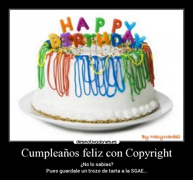 carteles sgae cumpleanos copyright desmotivaciones