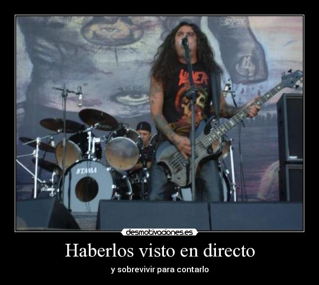 Haberlos visto en directo - y sobrevivir para contarlo