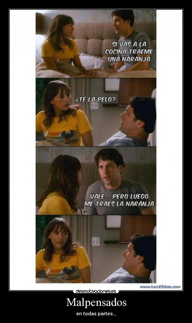 Malpensados - en todas partes...