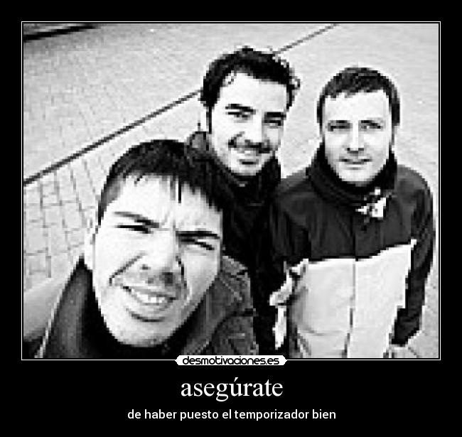 asegúrate - de haber puesto el temporizador bien