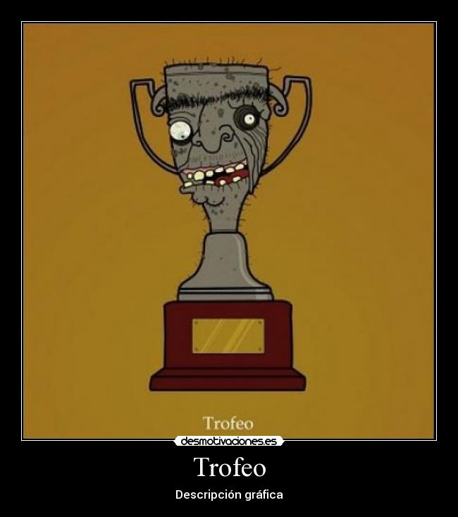 Trofeo - Descripción gráfica