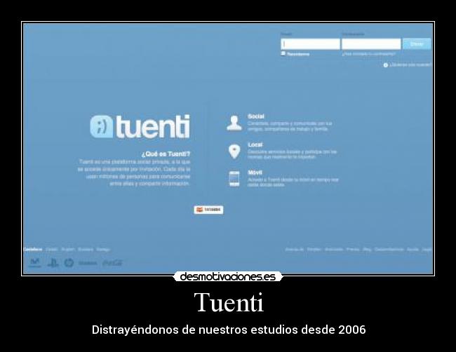 Tuenti - Distrayéndonos de nuestros estudios desde 2006