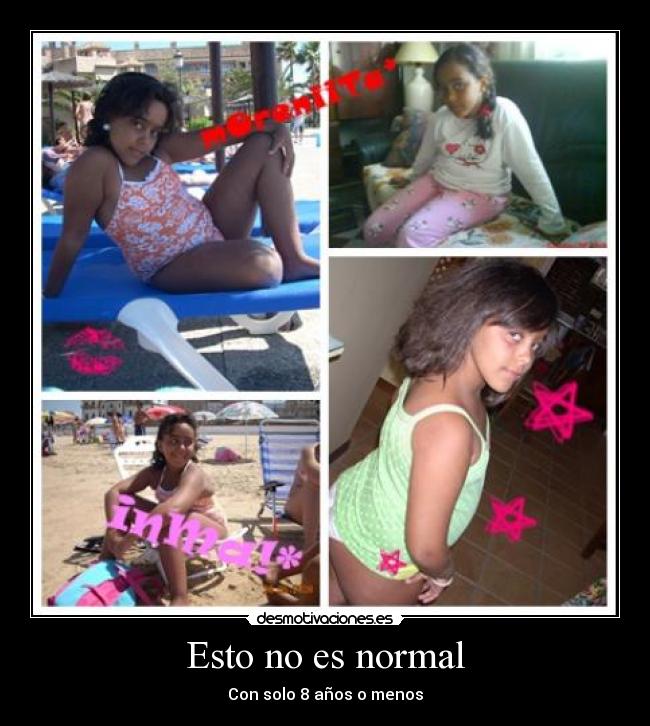 Esto no es normal - Con solo 8 años o menos