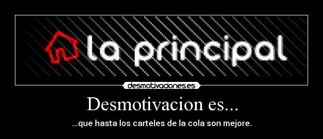 Desmotivacion es... -