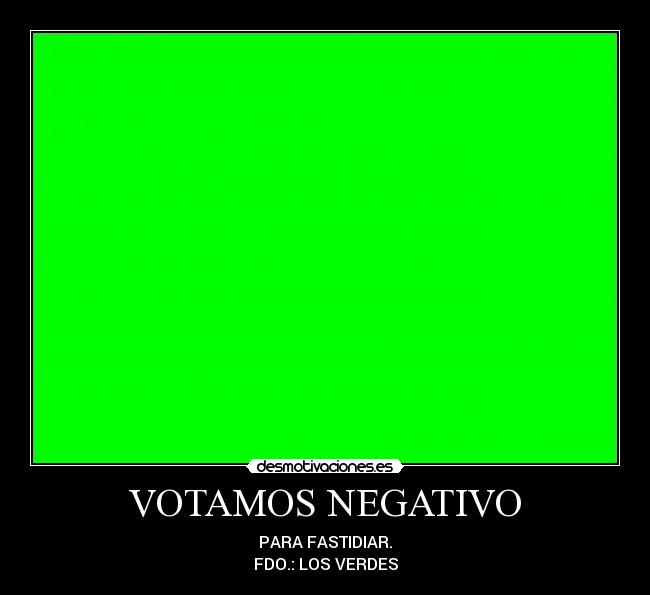 VOTAMOS NEGATIVO -