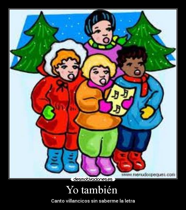 Yo también - Canto villancicos sin saberme la letra