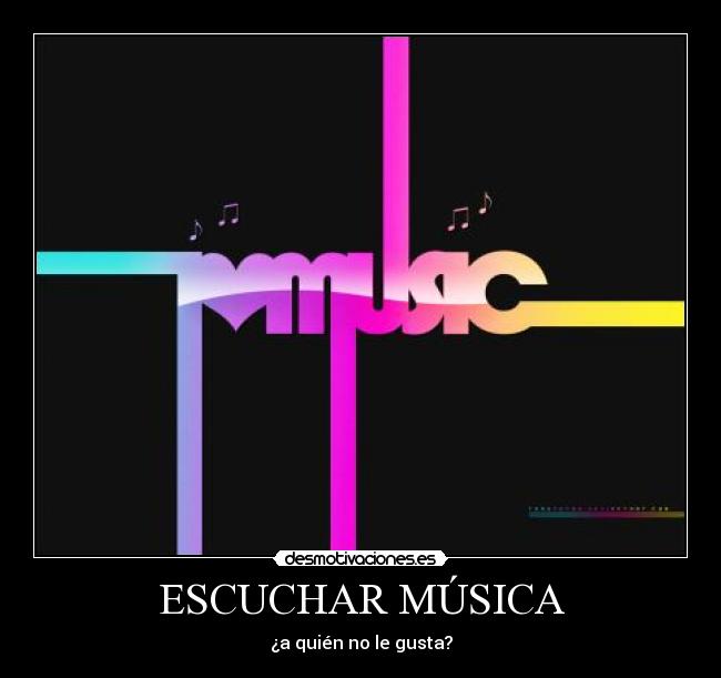 ESCUCHAR MÚSICA -