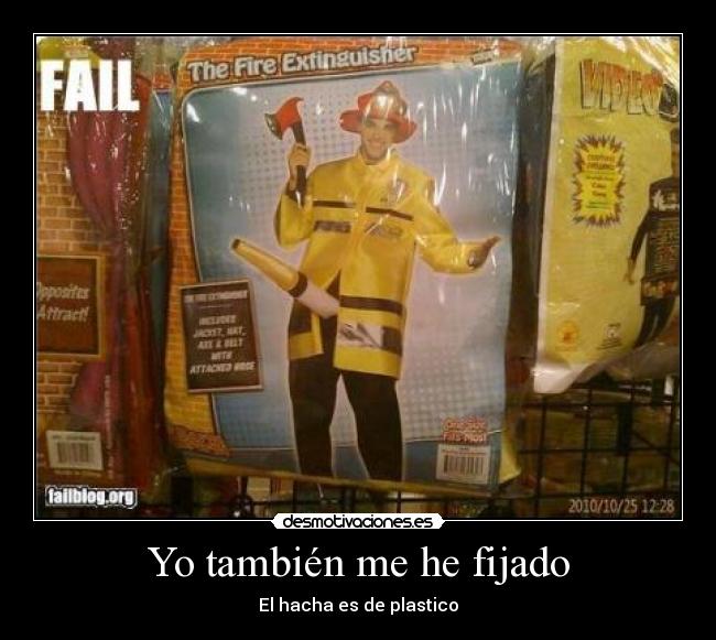 Yo también me he fijado - El hacha es de plastico