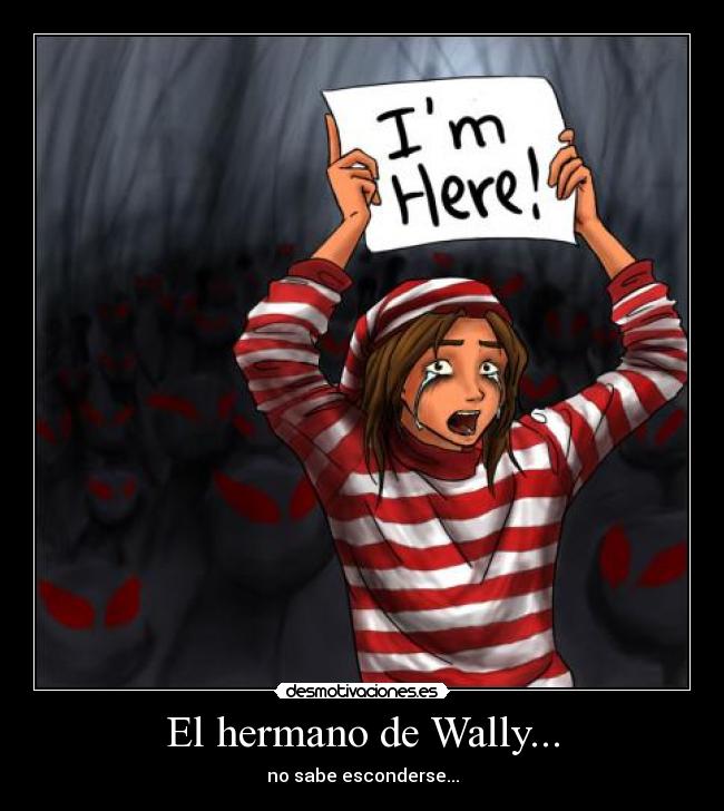 El hermano de Wally... -