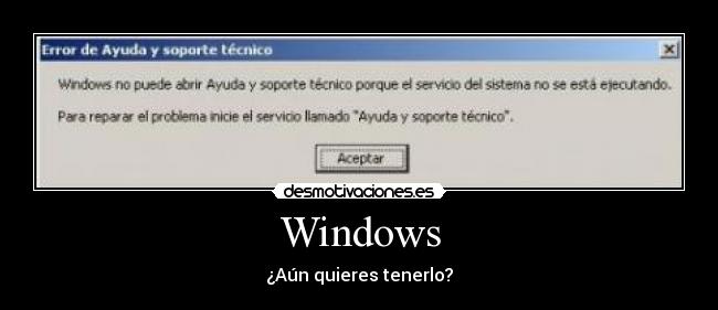 Windows - ¿Aún quieres tenerlo?