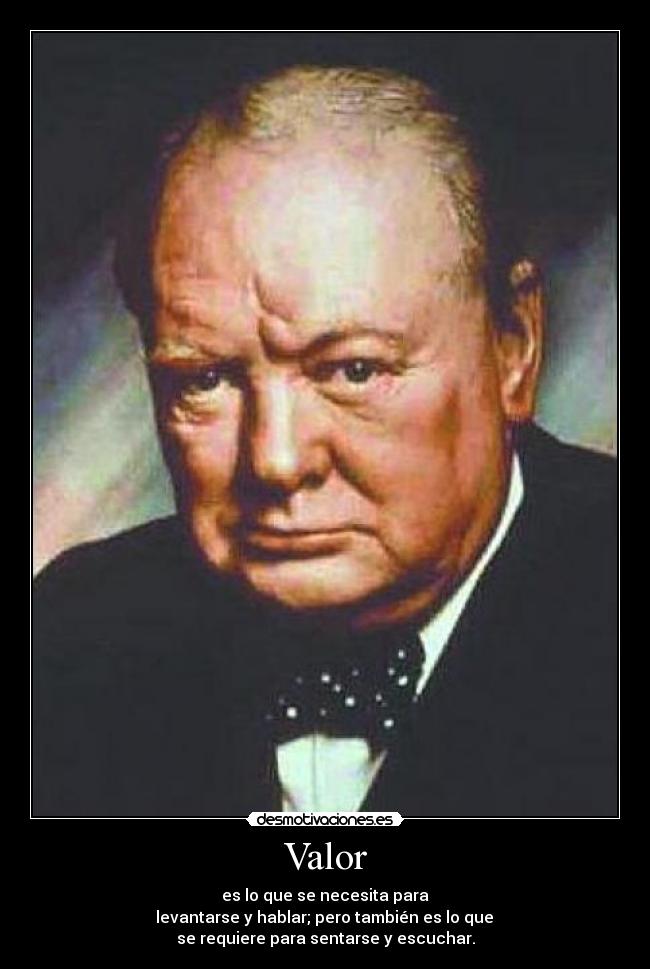 carteles winston churchill valor hablar escuchar desmotivaciones