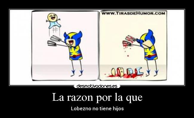 La razon por la que - Lobezno no tiene hijos
