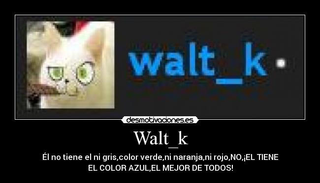 Walt_k - 
