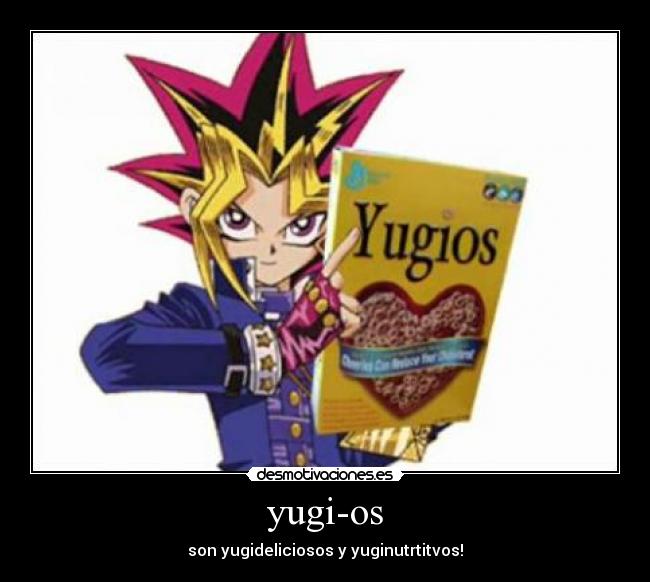 yugi-os - son yugideliciosos y yuginutrtitvos!