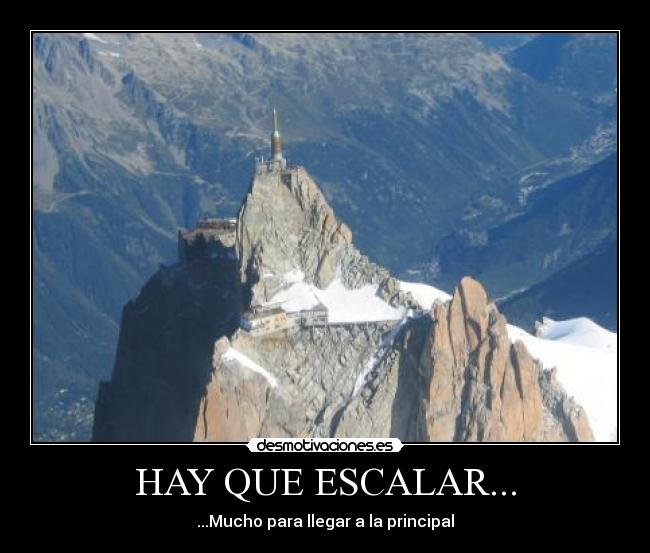 HAY QUE ESCALAR... -