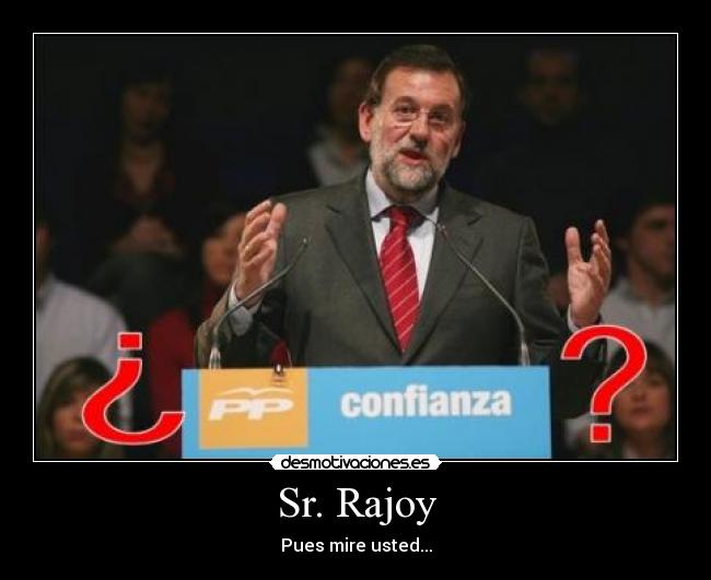 Sr. Rajoy - 