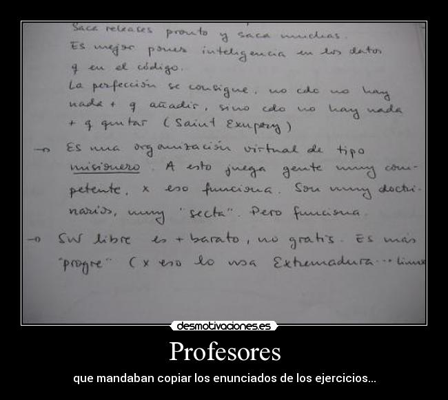 Profesores - que mandaban copiar los enunciados de los ejercicios...