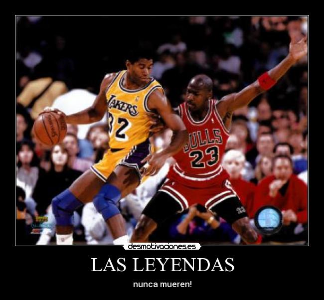 LAS LEYENDAS - nunca mueren!