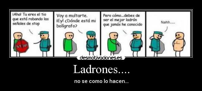 Ladrones.... -