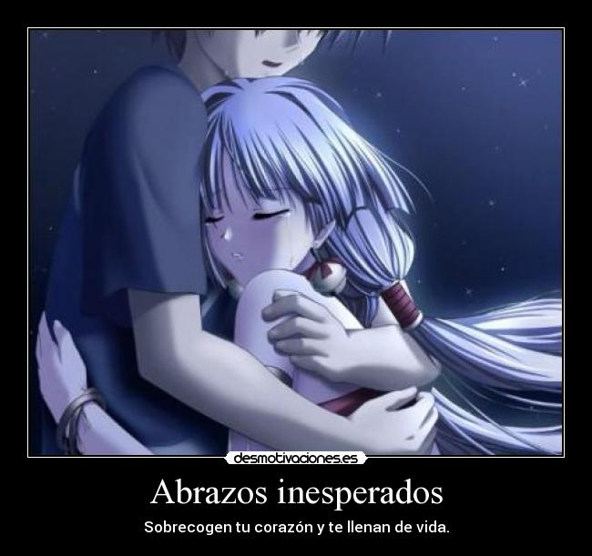 Abrazos inesperados - Sobrecogen tu corazón y te llenan de vida.