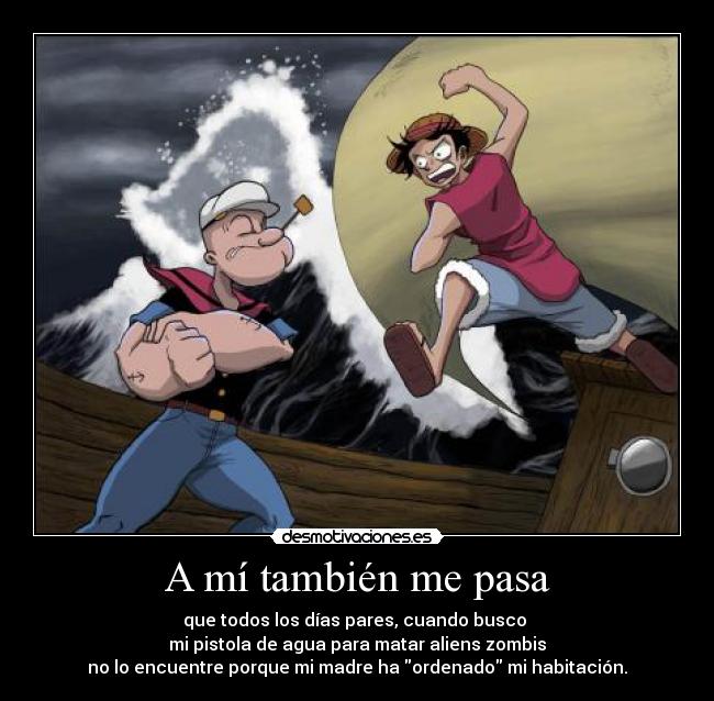 A mí también me pasa -