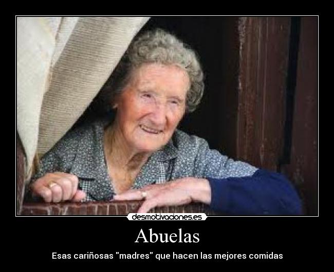 Abuelas - Esas cariñosas madres que hacen las mejores comidas