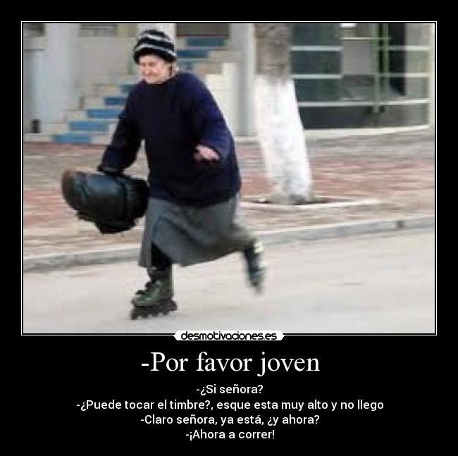 -Por favor joven - 