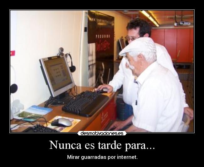 Nunca es tarde para... - 