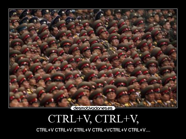 CTRL+V, CTRL+V, - 
