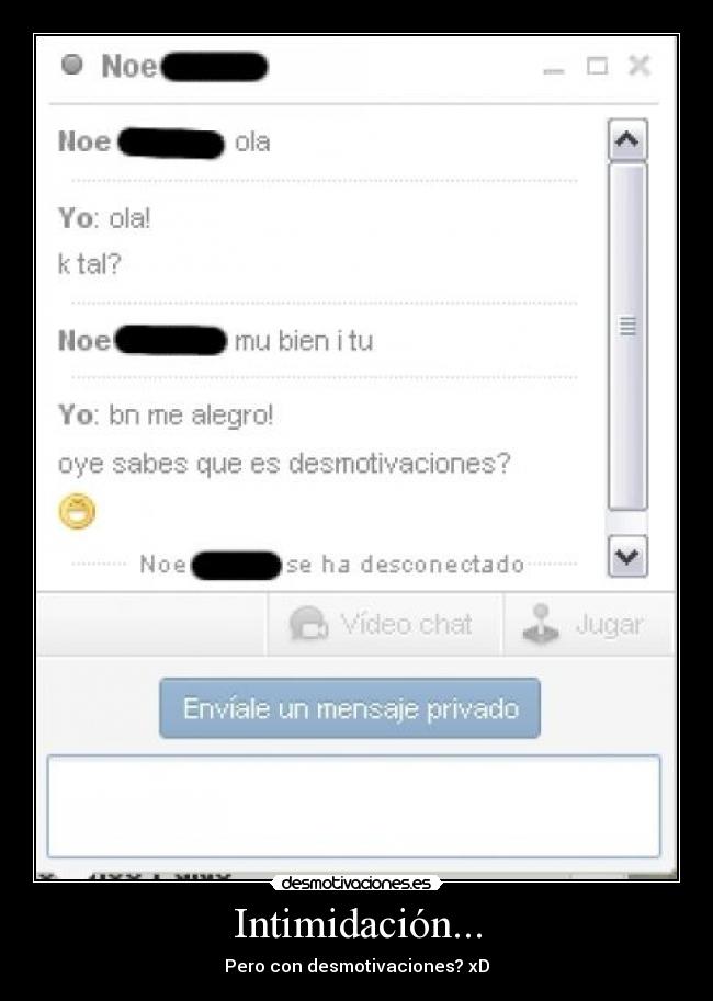 Intimidación... - Pero con desmotivaciones? xD