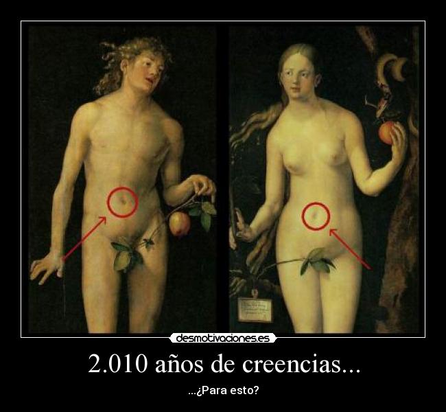 2.010 años de creencias... - ...¿Para esto?