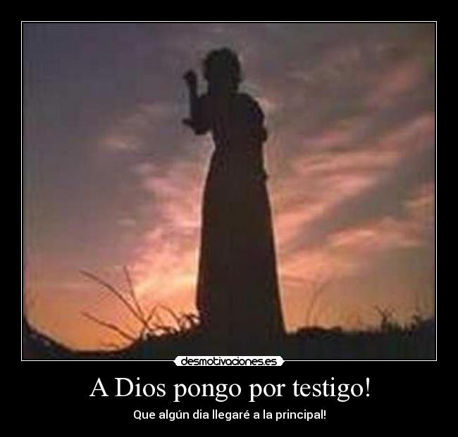 A Dios pongo por testigo! - 