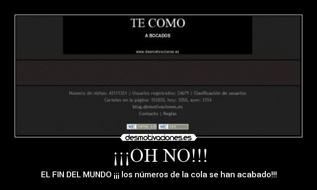 ¡¡¡OH NO!!! - EL FIN DEL MUNDO ¡¡¡ los números de la cola se han acabado!!!