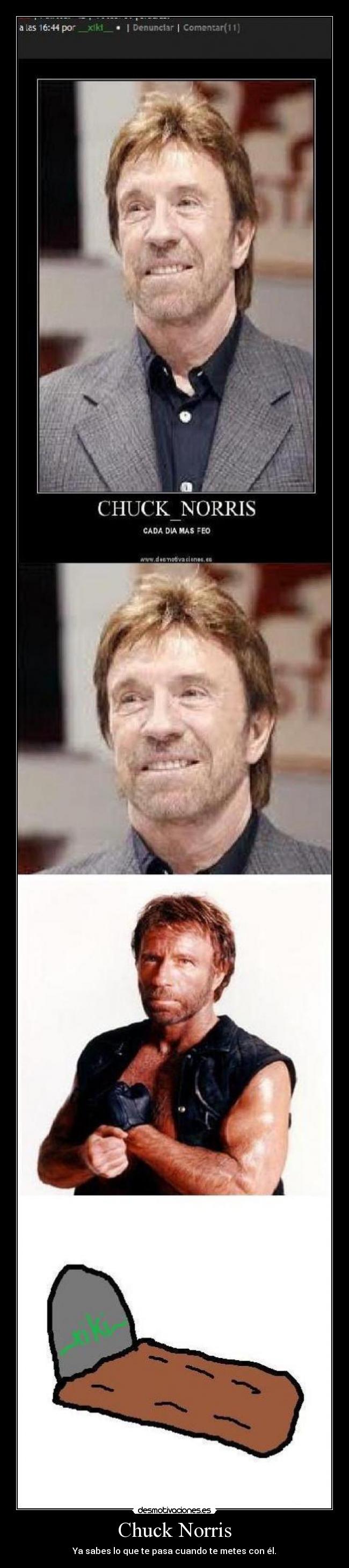 Chuck Norris - Ya sabes lo que te pasa cuando te metes con él.