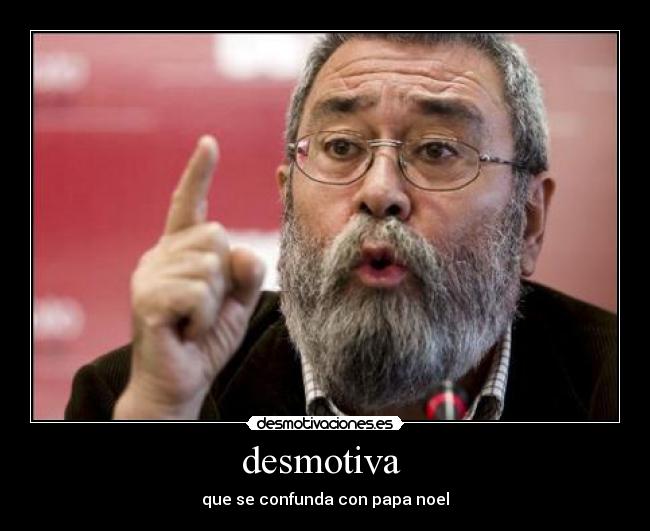 desmotiva - que se confunda con papa noel