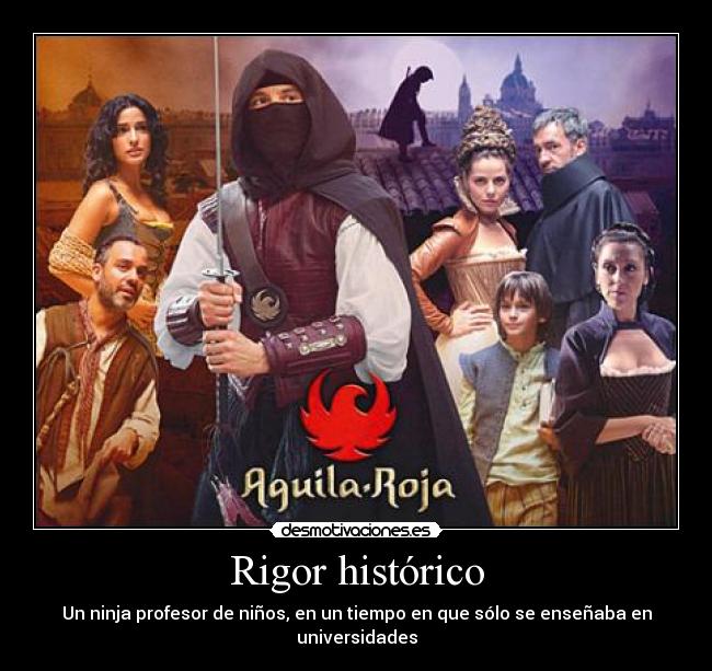 Rigor histórico - Un ninja profesor de niños, en un tiempo en que sólo se enseñaba en universidades