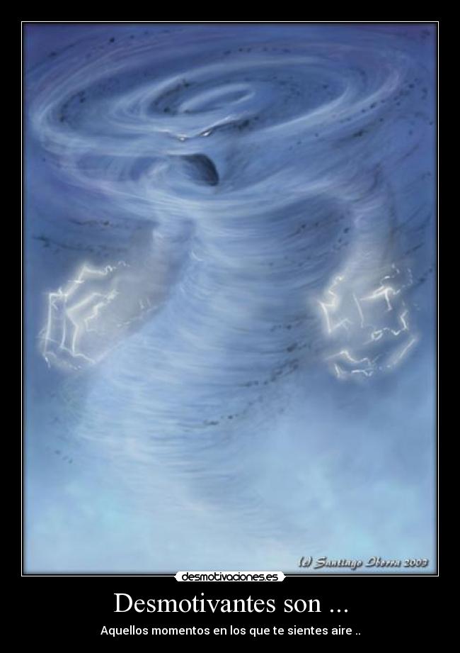 Desmotivantes son ... -